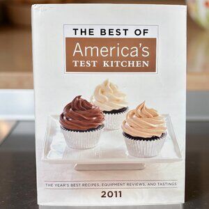 Best of America’s Test Kitchen 2011 Best Recipes, Equipment Reviews, & Tastings